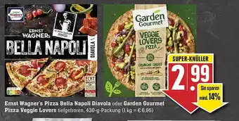 E-Center Ernst Wagner's Pizza Bella Napoli Diavola Oder Garden Gourmet Pizza Veggie Lovers Angebot