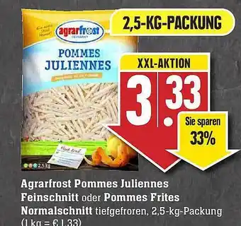 E-Center Agrarfrost Pommes Juliennes Feinschnitt Oder Pommes Frites Normalschnitt Angebot