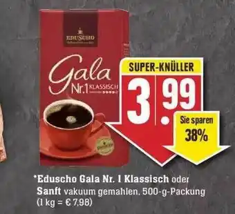 Edeka Eduscho Gala Nr.1 Klassisch Oder Sanft Angebot