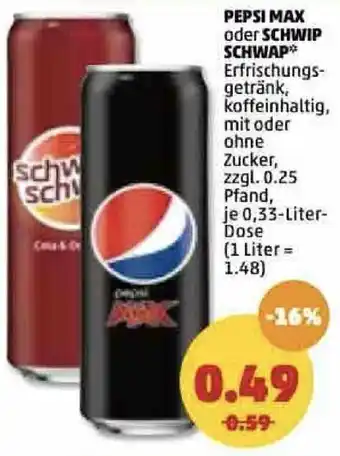 PENNY Pepsi Max oder Schwip Schwap 0,33L Dose Angebot