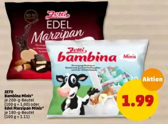 PENNY Zetti Bambina Minis 200g Beutel oder Edel Marzipan Minis 180g Beutel Angebot