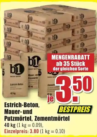 B1 Discount Baumarkt Estrich Beton, Mauer und Putzmörtel, Zementmörtel 40kg Angebot