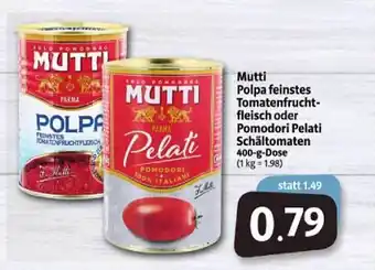 Markant Markt Mutti Polpa Feinstes Tomatenfrucht Fleisch Oder Pomodori Angebot