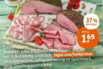 tegut Tegut LandPrimus Kräuter oder Pfefferbraten 100g Angebot