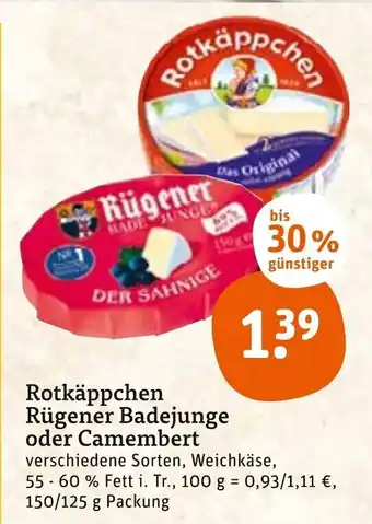 tegut Rotkäppchen Rügener Badejunge oder Camembert 150/125g Packung Angebot