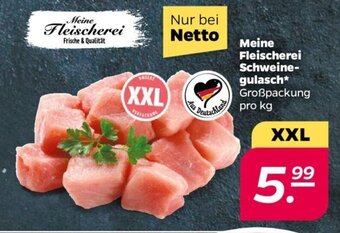 NETTO Meine Fleischerei Schweinegulasch XXL Angebot