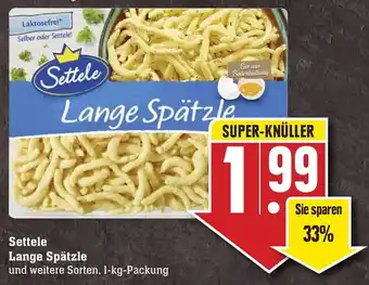 Edeka Neukauf Settele Lange Spätzle 1kg Packung Angebot