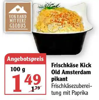 Globus Frischkäse Kick Old Amsterdam pikant 100g Angebot