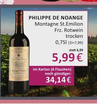 Aktiv Irma Philippe De Noange Montagne St.Emilion Frz. Rotwein trocken 0,75l Angebot