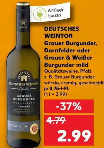 Kaufland Deutsches Weintor Grauer Burgunder, Dornfelder oder Grauer & Weißer Burgunder mild Angebot