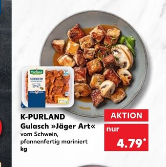 Kaufland K-purland Gulasch Jager Art Angebot