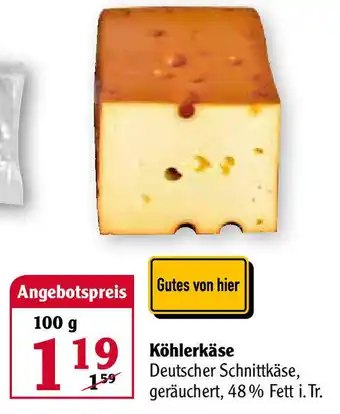 Globus Köhlerkäse 100g Angebot