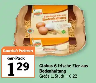 Globus Globus 6 frische Eier aus Bodenhaltung Angebot