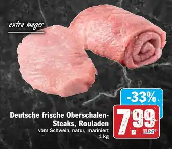 Hit Dt. frische Oberschalen-Steaks, Rouladen 1kg Angebot