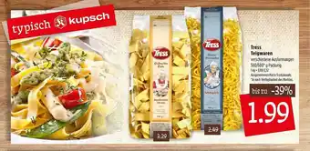 Kupsch Tress Teigwaren 500/600g Angebot