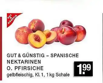 Edeka Zurheide Gut & Günstig Spanische Nektarinen Oder Pfirsiche 1kg Angebot