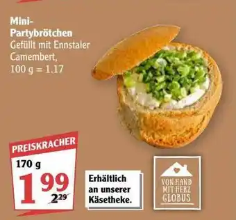 Globus Mini-partybrötchen Gefüllt Mit Ennstaler Camembert Angebot