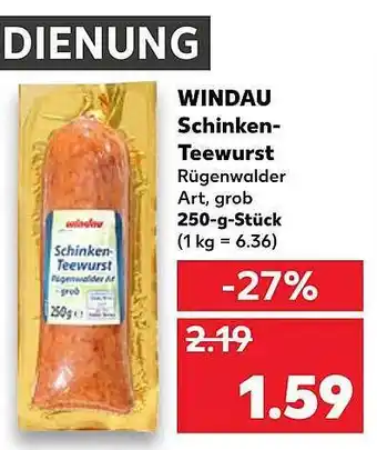 Kaufland Windau Schinken-teewurst Angebot