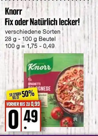 Edeka Frischemarkt Knorr Fix Oder Natürlich Lecker! 28-100g Beutel Angebot