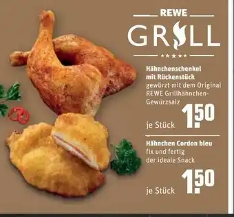 REWE Kaufpark Rewe Grill Hähnchenschenkel Mit Rückenstück Oder Hähnchen Cordon Bleu Angebot