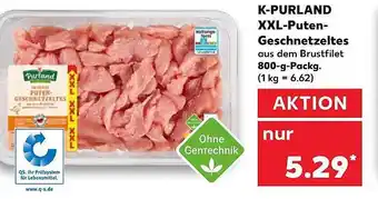 Kaufland K-Purland XXL Puten Geschnetzeltes 800g Angebot