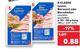 Kaufland K-Classic Lyoner, Bierwurst Oder Bierschinken 125-150g Angebot