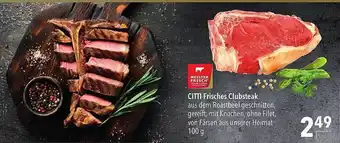 CITTI Markt Citti Frisches Clubsteak 100g Angebot