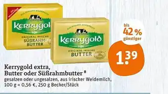 tegut Kerrygold Extra, Butter Oder Süßrahmbutter 250g Becher Angebot