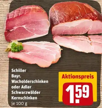 REWE Schiller bayr. wacholderschinken oder adler schwarzwälder kernschinken Angebot