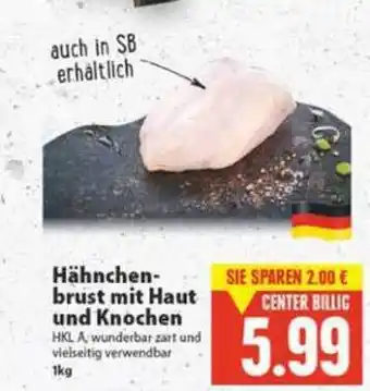 Edeka Hähnchenbrust Mit Haut Und Knochen 1kg Angebot