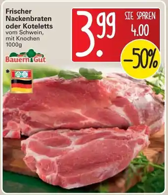 WEZ Bauern Gut Frischer Nackenbraten oder Koteletts 1000g Angebot