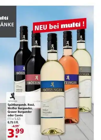 Multi Markt Botzinger Spätburgunder, Rose, Weißer Burgunder, Grauer Burgunder oder Cuvee 0,75L Angebot