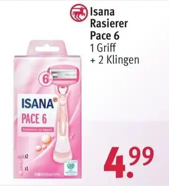 Rossmann Isana Rasierer Pace 6 Angebot