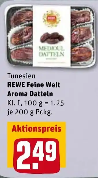 REWE Rewe Feine Welt Aroma Datteln 200g Pckg. Angebot