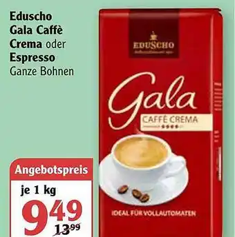 Globus Eduscho Gala Caffe Crema Oder Espresso Angebot