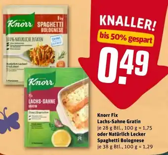 REWE Knorr Fix Lachs Sahne Gratin 28g Btl. oder Natürlich Lecker Spaghetti Bolognese 38g Btl. Angebot