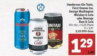 Marktkauf Henderson Gin Tonic Fürst Uranov Ice George Washington Whiskey & Cola Oder Montajo Rum & Cola Angebot