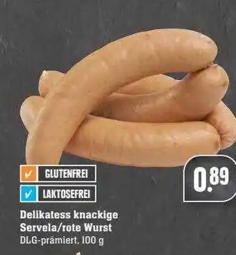 Scheck-in-Center Delikatess Knackige Servela Oder Rote Wurst Angebot