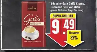 Edeka Eduscho Gala Caffé Crema, Espresso Oder Variation Angebot