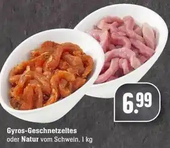 Edeka Gyros-geschnetzeltes Oder Natur Angebot