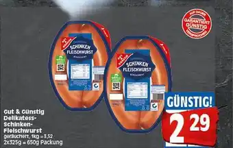 Elli Markt Gut & Günstig Delikatess Schinken Fleischwurst 2x325g Angebot