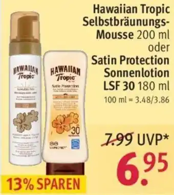 Rossmann Hawaiian Tropic Selbstbräunungs Mousse 200 ml oder Satin Protection Sonnenlotion LSF 30, 180 ml Angebot