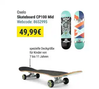 Decathlon Oxelo Skateboard Cp100 Mid Angebot