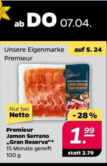 NETTO Premieur Jamon Serrano Gran Reserva 100g Angebot