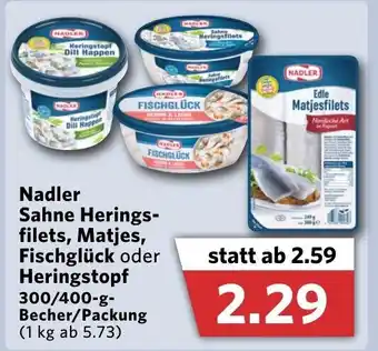 Combi Nadler Sahne Heringsfilets, Matjes, Fischglück oder Heringstopf 300/400g Becher/Packung Angebot