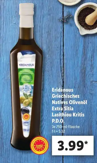 Lidl Eridanous griechisches Natives Olivenöl Extra Sitia Lasithiou Kritis P.D.O je 750ml flasche Angebot