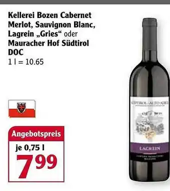 Globus Kellerei Bozen Cabernet Merlot, Sauvignon Blanc, Lagrein „gries“ Oder Mauracher Hof Südtirol Doc Angebot