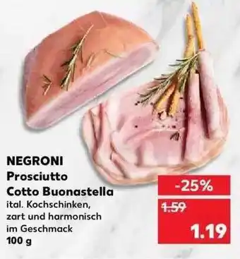 Kaufland Negroni Prosciutto Cotto Buonastella Angebot