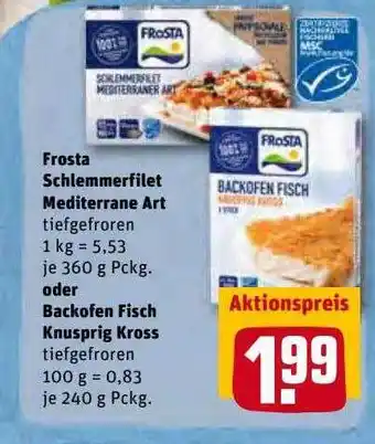 REWE Kaufpark Frosta Schlemmerfilet Mediterrane Art Oder Backofen Fisch Knusprig Kross Angebot