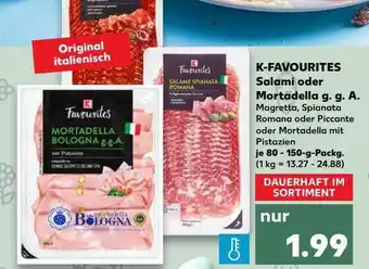 Kaufland K-favourites Salami Oder Mortadella G.g.a Angebot